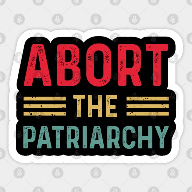 Abort The Patriarchy Feminist Women's Rights Activist Sticker by CoolDesignsDz